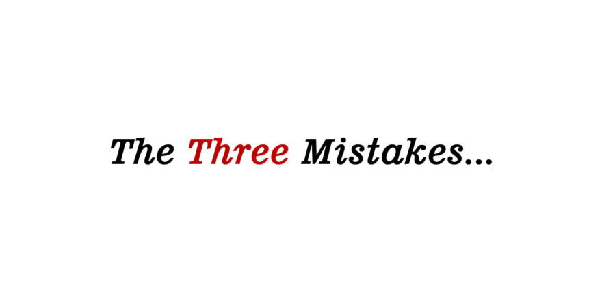 3 mistakes